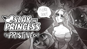 Slay the Princess – The Pristine Cut Review – A Royal Crush